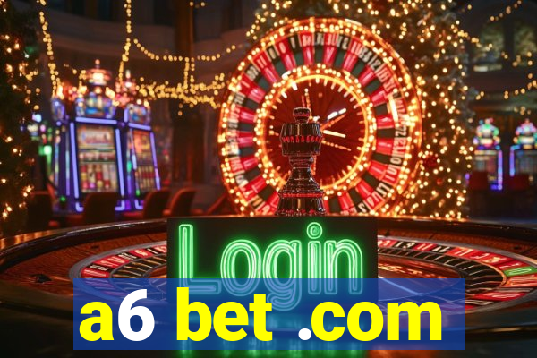 a6 bet .com